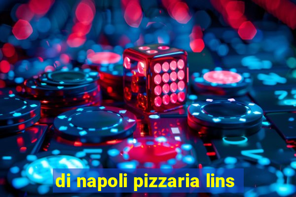 di napoli pizzaria lins